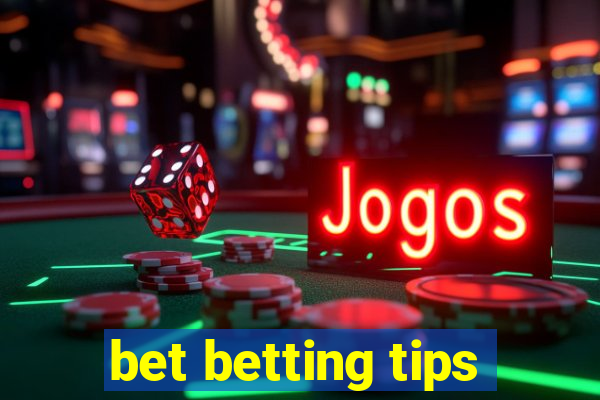 bet betting tips